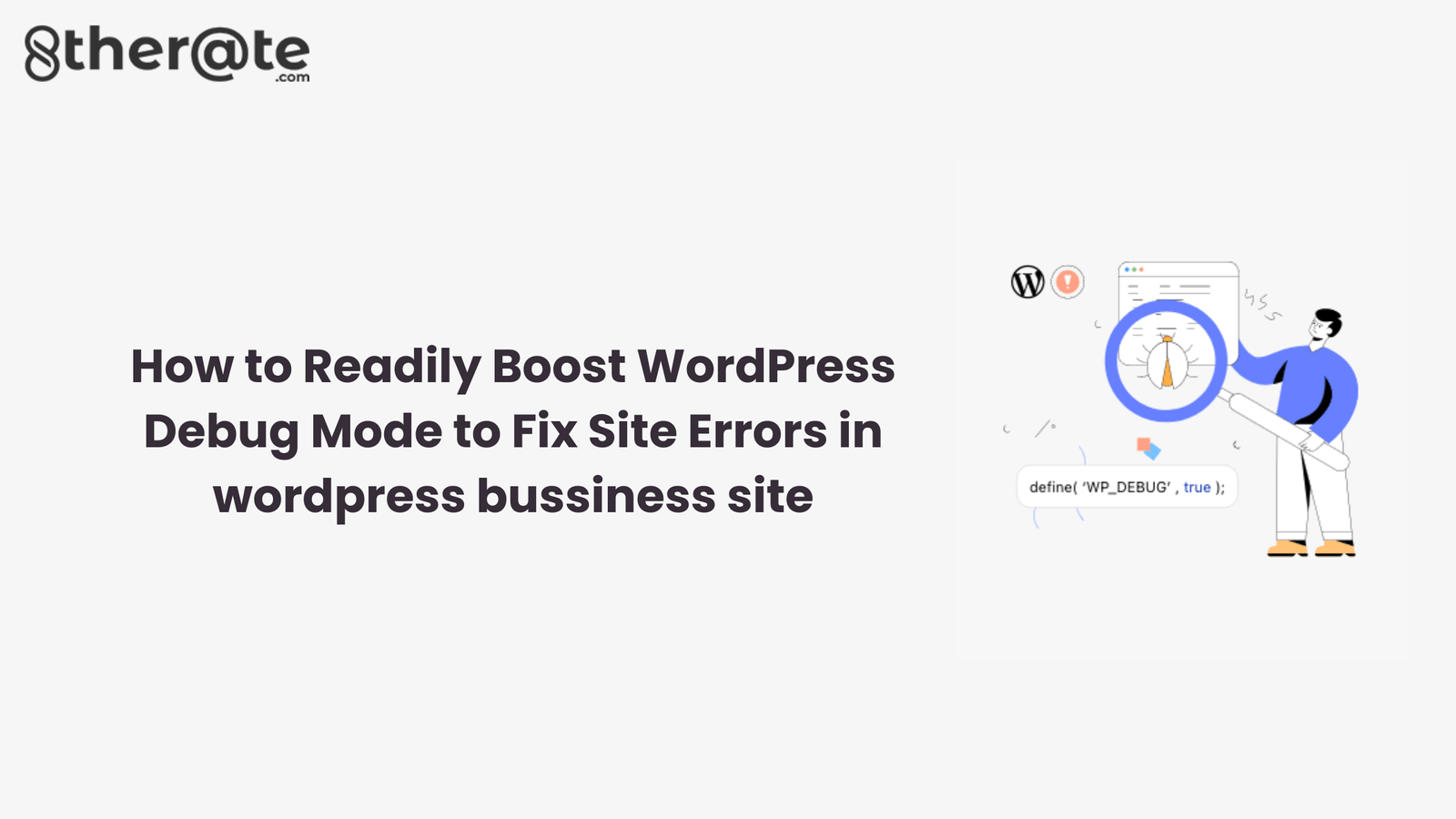 How to Readily Boost WordPress Debug Mode to Fix Site Errors in wordpress bussiness site